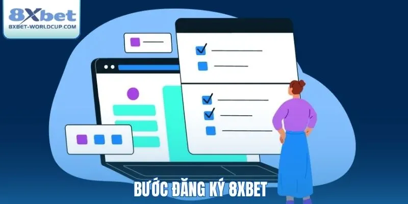 Bước đăng ký 8XBet