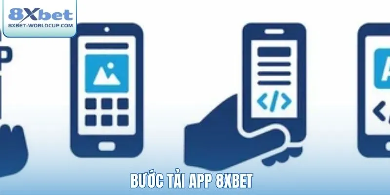 Bước tải app 8XBet