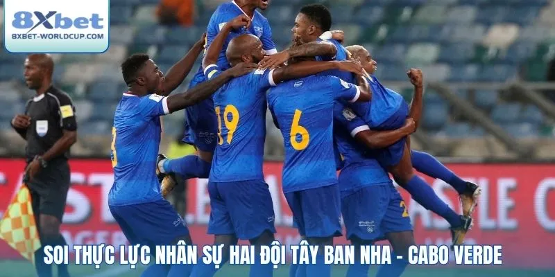 Soi thực lực nhân sự hai đội Tây Ban Nha - Cabo Verde