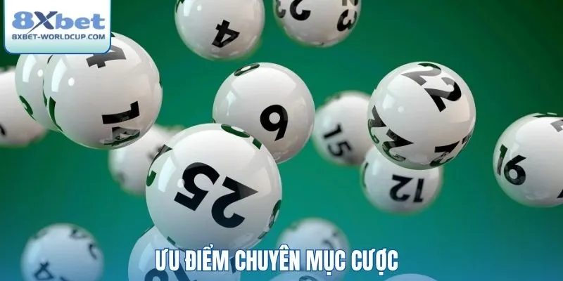Ưu điểm chuyên mục cược